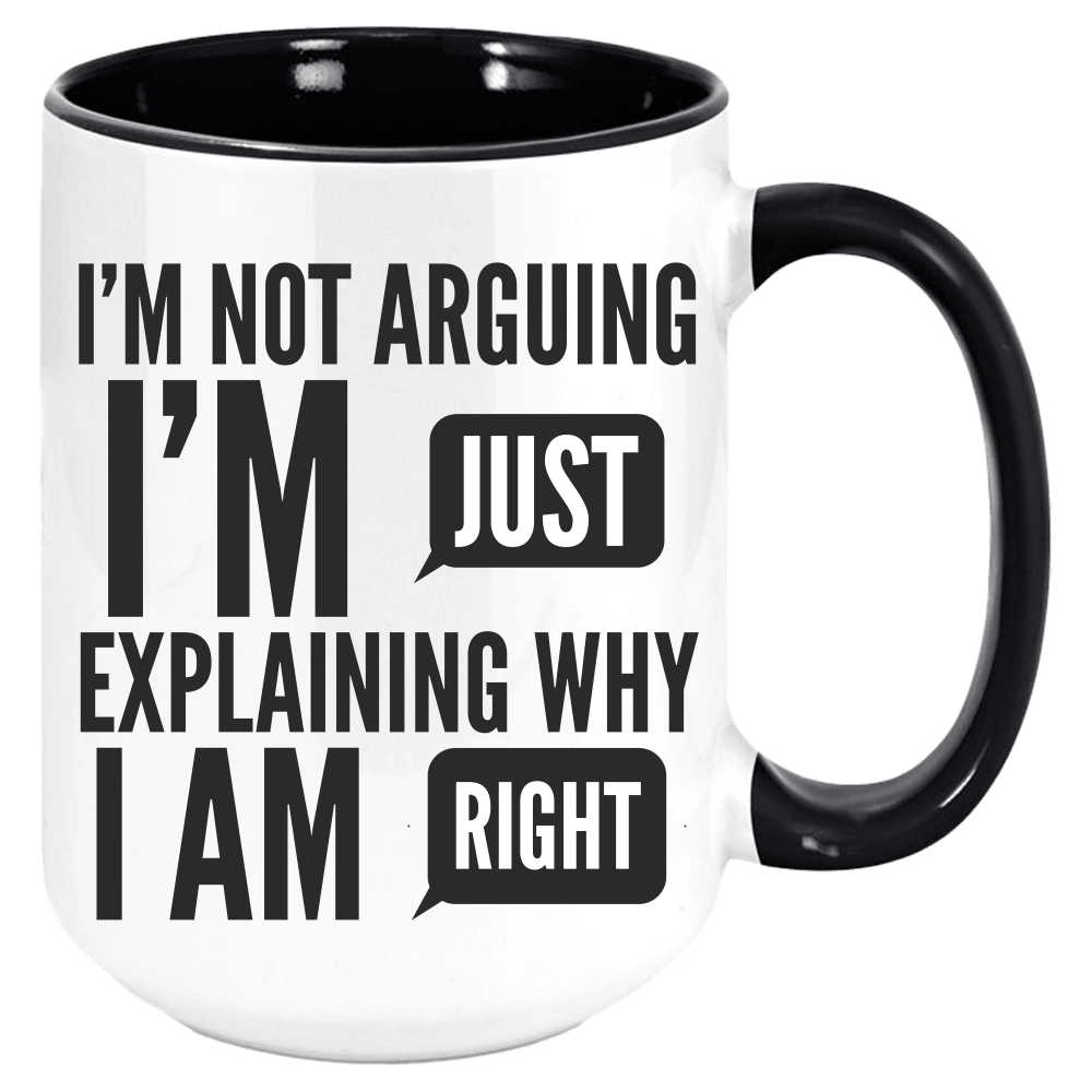 I'M NOT ARGUING